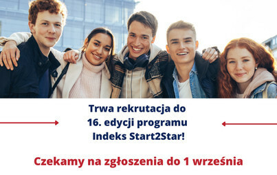 Zdjęcie do Uwaga Maturzysto, trwa rekrutacja do 16. edycji programu Indeks Start2Star