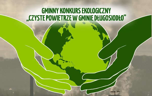 Gminny konkurs ekologiczny Czyste powietrze w Gminie Długosiodło
