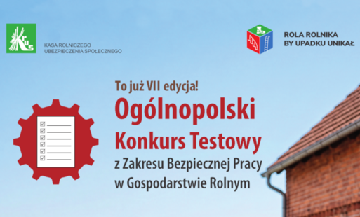 VII Ogólnopolski Konkurs Testowy z Zakresu Bezpiecznej Pracy w Gospodarstwie Rolnym
