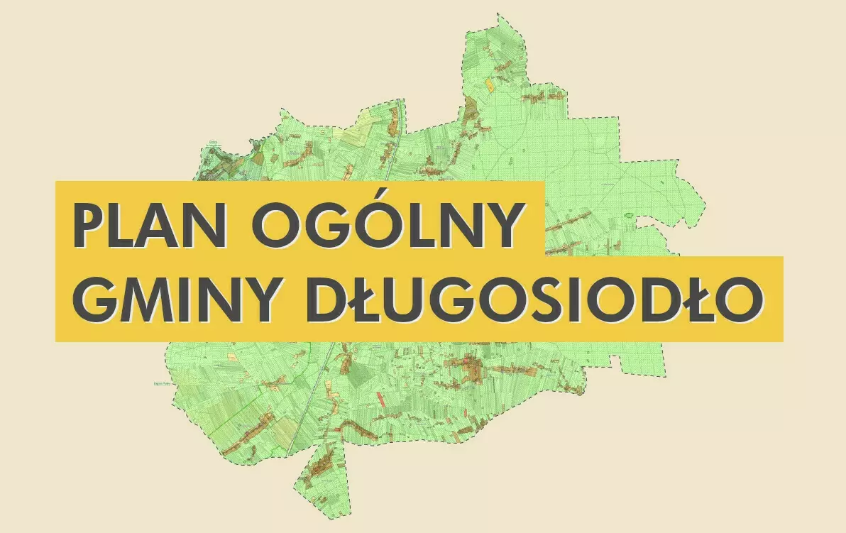 Zdjęcie do Informacja W&oacute;jta ws. opracowania Planu Og&oacute;lnego Gminy Długosiodło