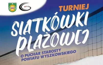 Zdjęcie do Turniej Siatk&oacute;wki Plażowej o Puchar Starosty Powiatu Wyszkowskiego 2025